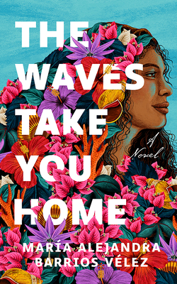 The Waves Take You Home - María Alejandra Barrios Vélez
