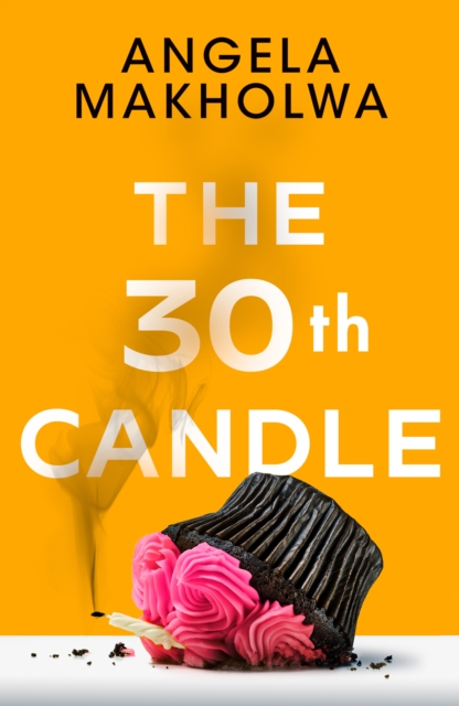 The 30th Candle - Angela Makholwa