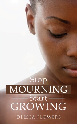Stop Mourning Start Growing - Delsea Flowers