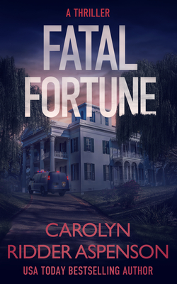 Fatal Fortune - Carolyn Ridder Aspenson
