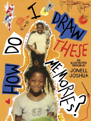How Do I Draw These Memories? - Jonell Joshua