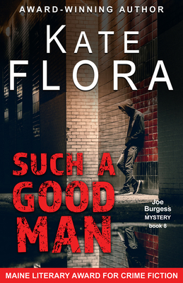 Such a Good Man (A Joe Burgess Mystery, Book 8) - Kate Flora