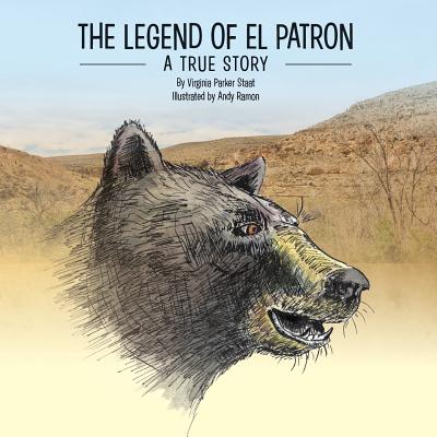 The Legend of El Patron - Virginia Parker Staat
