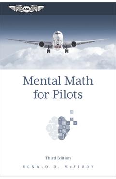 Mental Math for Pilots: A Study Guide - Ronald D. Mcelroy