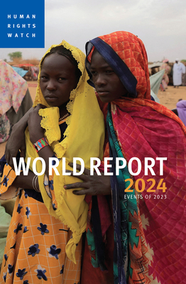 World Report 2024: Events of 2023 - Human Rights Watch