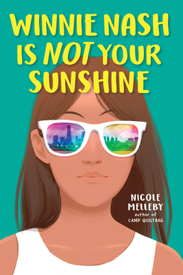 Winnie Nash Is Not Your Sunshine - Nicole Melleby