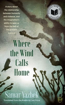 Where the Wind Calls Home - Samar Yazbek