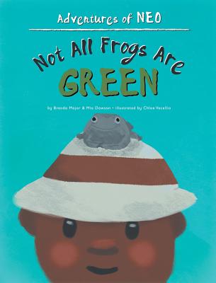 Not All Frogs Are Green - Brenda Major