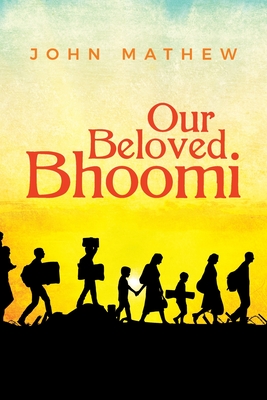 Our Beloved Bhoomi - John Mathew
