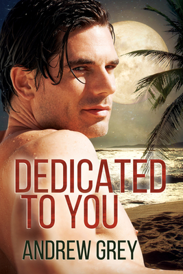 Dedicated to You - Andrew Grey