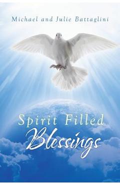 Coperta cărții 'Spirit Filled Blessings - Michael And Julie Battaglini'