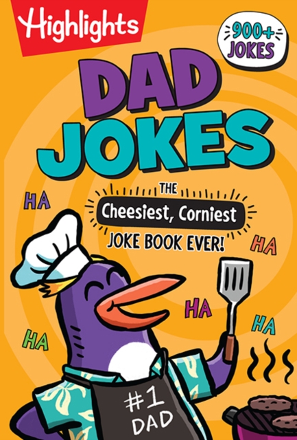 Dad Jokes: The Cheesiest, Corniest Joke Book Ever! - Highlights