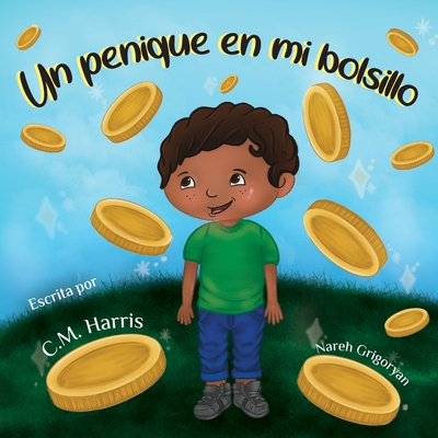 Un penique en mi bolsillo: Un libro para niños sobre el uso del dinero - C. M. Harris