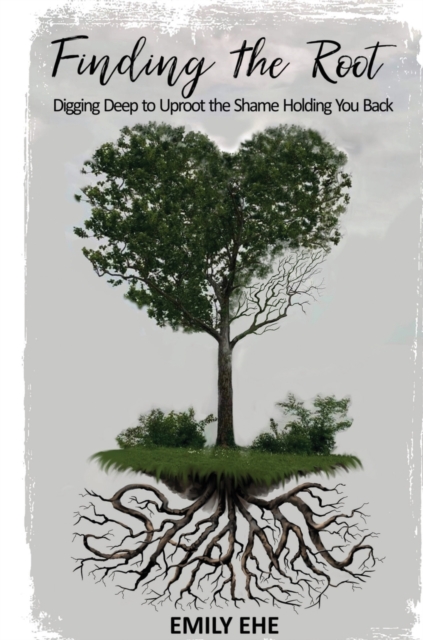 Finding the Root - Emily Ehe