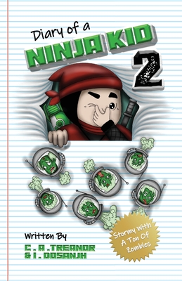 Diary Of A Ninja Kid 2: Stormy With A Ton Of Zombies - Caroline A. Treanor