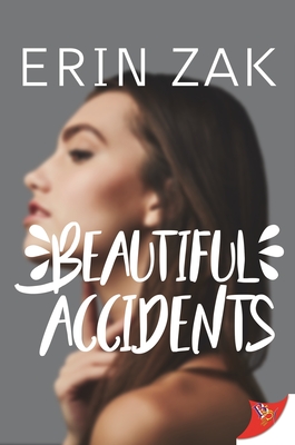 Beautiful Accidents - Erin Zak