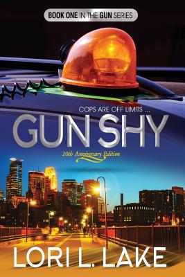 Gun Shy: Book One in The Gun Series - Lori L. Lake