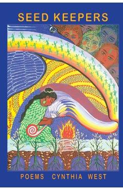 Coperta cărții 'Seed Keepers: Poems - Cynthia West'