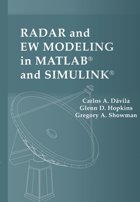 Radar and Ew Modeling in Matlab(r) and Simulink(r) - Carlos Dávila