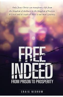Coperta cărții 'Free Indeed - Craig Nedrow'