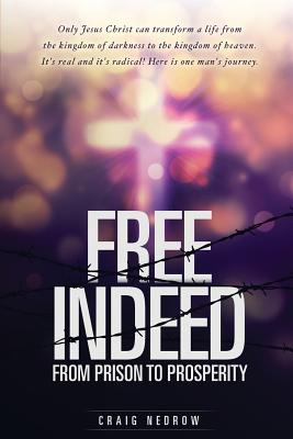 Free Indeed - Craig Nedrow