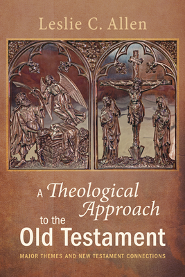 Coperta cărții 'A Theological Approach to the Old Testament - Leslie C. Allen'