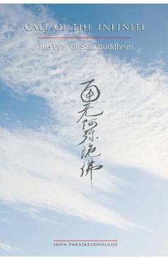 Call of the Infinite: The Way of Shin Buddhism - John Paraskevopoulos
