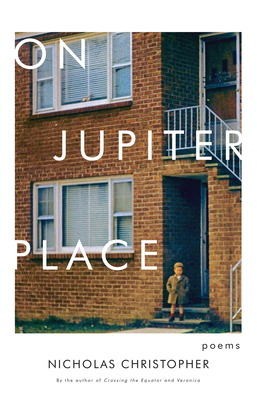 On Jupiter Place: Poems - Nicholas Christopher