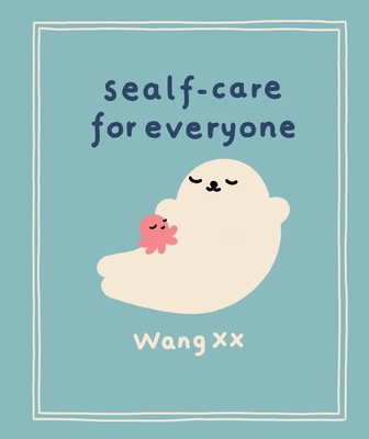 Sealf-Care for Everyone - Wang Xx