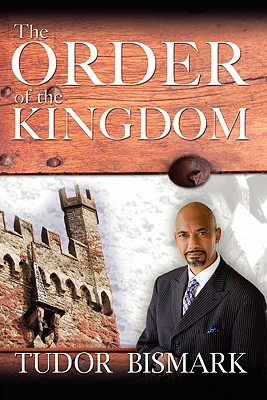 The ORDER of the KINGDOM - Tudor Bismark