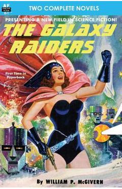 Coperta cărții 'The Galaxy Raiders/Space Station #1: Double Novel #1 - Frank Belknap Long'
