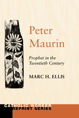 Peter Maurin - Marc H. Ellis