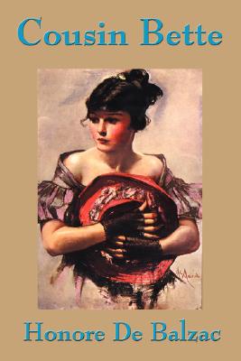 Cousin Bette - Honore De Balzac