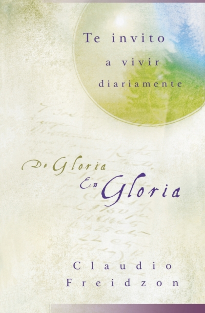 de Gloria En Gloria - Claudio Freidzon