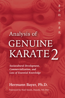 Analysis of Genuine Karate 2: Sociocultural Development, Commercialization, and Loss of Essential Knowledge - Hermann Bayer