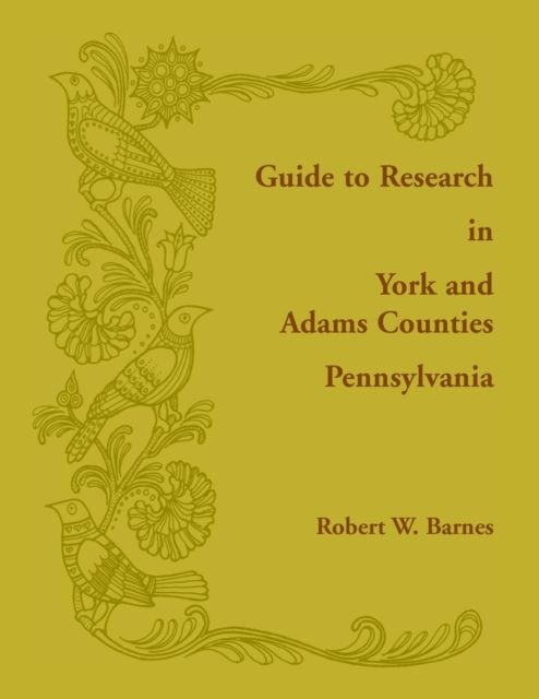 Coperta cărții 'Guide to Research in York and Adams Counties, Pennsylvania - Robert Barnes'