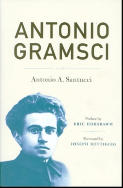 Antonio Gramsci - Antonio A. Santucci