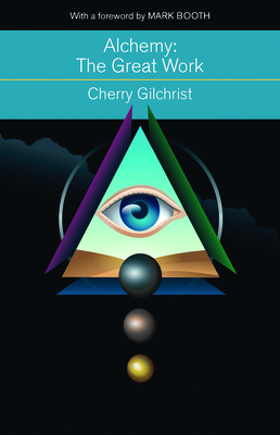 Coperta cărții 'Alchemy--The Great Work: A History and Evaluation of the Western Hermetic Tradition - Cherry Gilchrist'