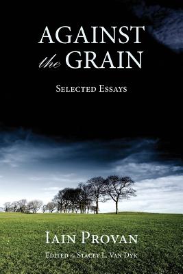 Against the Grain - Iain Provan