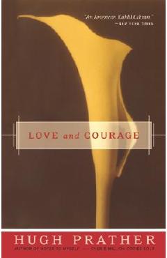 Coperta cărții 'Love and Courage - Hugh Prather'
