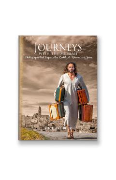 Coperta cărții 'Journeys with the Messiah: Photos That Explore the Reality and Relevance of Jesus - Michael Belk'
