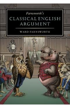 Farnsworth's Classical English Argument - Ward Farnsworth