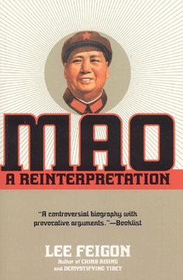 Mao: A Reinterpretation - Lee Feigon