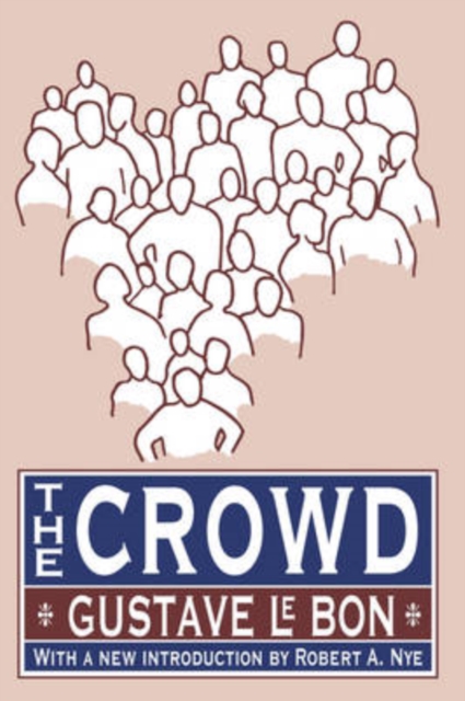 The Crowd - Gustave Le Bon