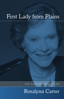 First Lady from Plains - Rosalynn Carter