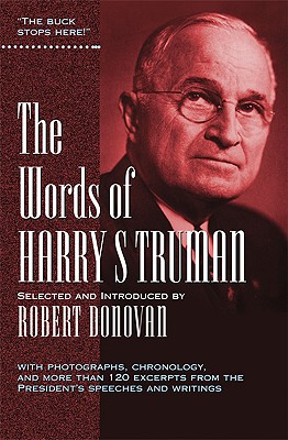 The Words of Harry S. Truman - Harry S. Truman