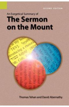 Coperta cărții 'An Exegetical Summary of the Sermon on the Mount, 2nd Edition - Thomas M. Tehan'