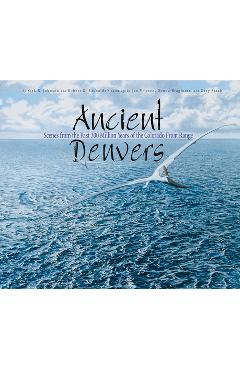 Coperta cărții 'Ancient Denvers: Scenes from the Past 300 Million Years of the Colorado Front Range - Kirk Johnson'