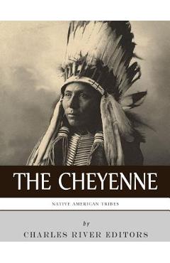 Coperta cărții 'Native American Tribes: The History and Culture of the Cheyenne - Charles River'