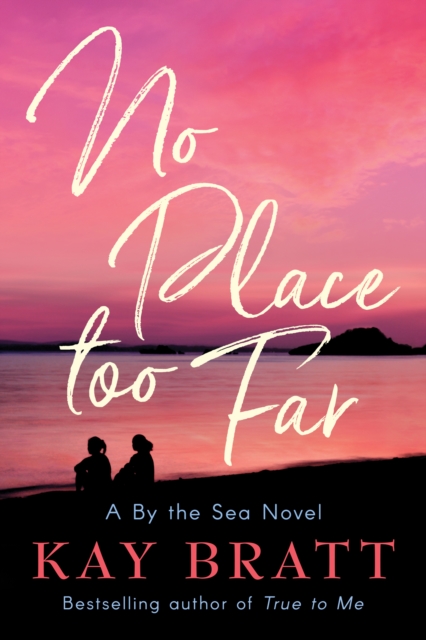 No Place Too Far - Kay Bratt